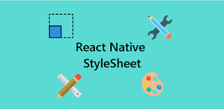 StyleSheet in React Native StyleSheet in React Native styling React-native appliaction